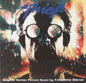 Tangerine Dream : Thief (20th Anniversary Ultimate Edition)